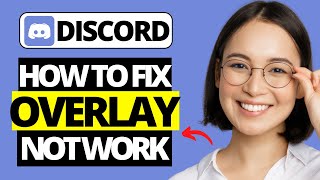 How To Fix Discord Overlay Not Working on Windows 10 / 11