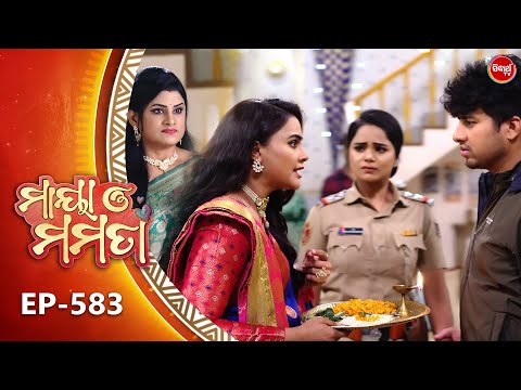 Maya O Mamata - ମାୟା ଓ ମମତା | Full Episode 583 | Odia Mega Serial | Mon–Sat @7PM | Sidharth TV
