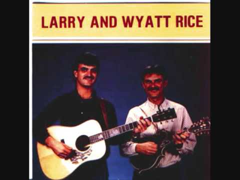 Larry and Wyatt Rice - Did She Mention My Name
