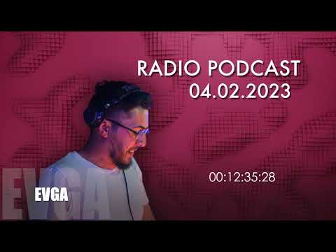 Dj Evga - Radio Podcast - 04.02.2023