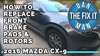 2016 - 2022 Mazda CX-9 - Replacing Front Brake Pads & Rotors - EASY DIY!  Complete with Torque Specs