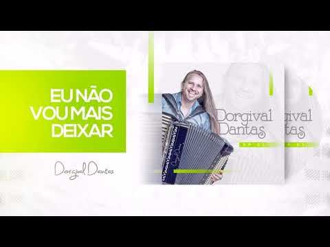 Eu Não Vou Mais Deixar Ninguém - Dorgival Dantas