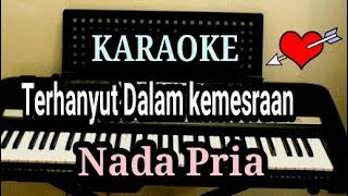 Download lagu Terhanyut Dalam Kemesraan - Karaoke Nada Pria mp3