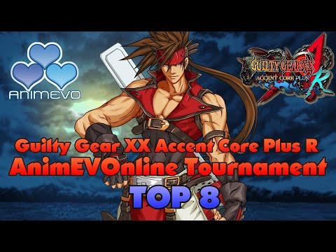 Guilty Gear XX Accent Core Plus R AnimEVOnline 2020 - Top 8
