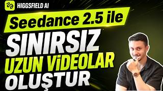 Seedance 2.5 ile Sınırsız Uzun AI Videolar Oluştur! | Higgsfield AI
