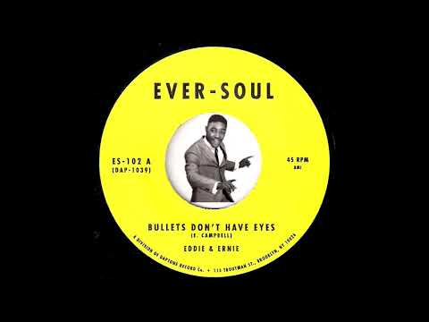 Eddie & Ernie - Bullets Don't Have Eyes [Ever-Soul] 1972 Crossover Soul 45 Video