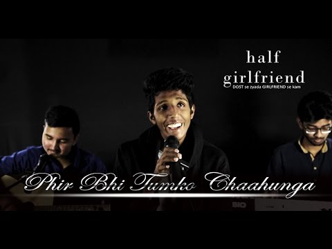 Neelush Singh Phir Bhi Tumko Chahunga