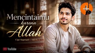 Download lagu LOVING YOU FOR THE SAKE OF ALLAH - Fitrah A | Comp. Supriadi (Touching Malay Slow Rock) mp3 Download lagu LOVING YOU FOR THE SAKE OF ALLAH - Fitrah A | Comp. Supriadi (Touching Malay Slow Rock) mp3