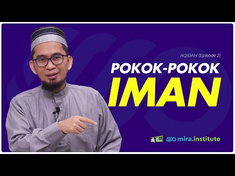 [ Aqidah Eps 2] Pokok Pokok Iman -  Ustadz Adi Hidayat