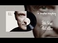Phil Collins -  I've Forgotten Everything 2015 Remaster Official