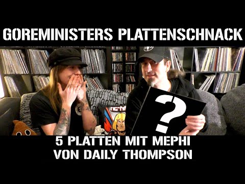 Goreministers Plattenschnack #17 - 5 Platten mit Mephi von Daily Thompson