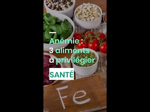 Anémie : 3 aliments à privilégier