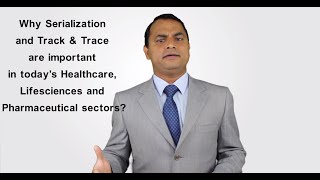 Why Serialization and Track & Trace are Important in Healthcare