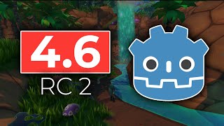 Godot 4.6 Is Around The Corner! (RC 2)