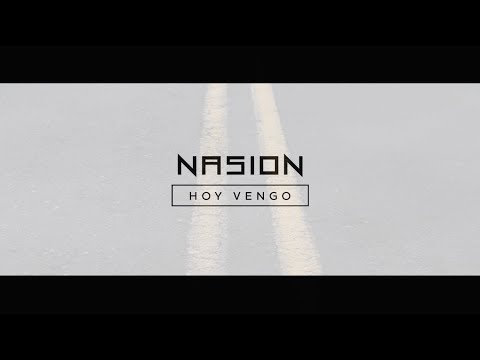 Nasion - Hoy Vengo (Video Lyric Oficial)