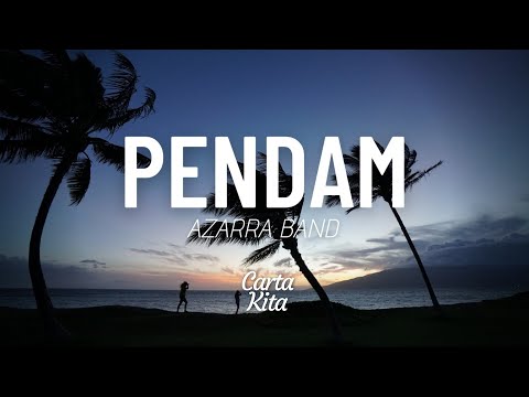 Pendam - Azarra Band (Lyrics)