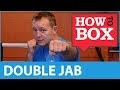 The Double Jab - How to Box (Quick Video)