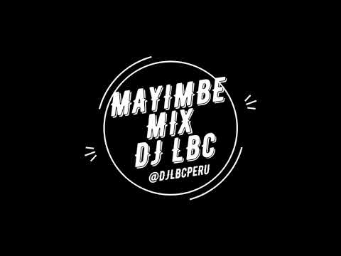 MAYIMBE MIX | SALSA & TIMBA | DJ LBC