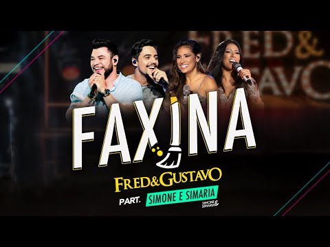 Faxina (part. Fred & Gustavo) - Simone e Simaria