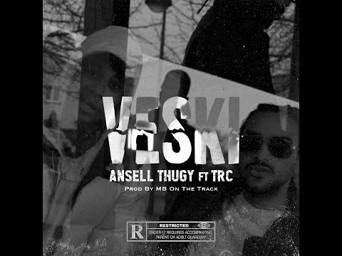 ANSELL THUGY FT TRC - VESKI [CLIP OFFICIEL]