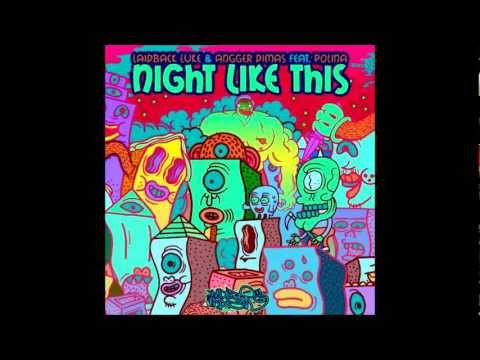 Laidback Luke & Angger Dimas feat. Polina - Night Like This (Club Mix)