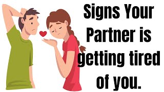 Signs your partner is getting tired of you