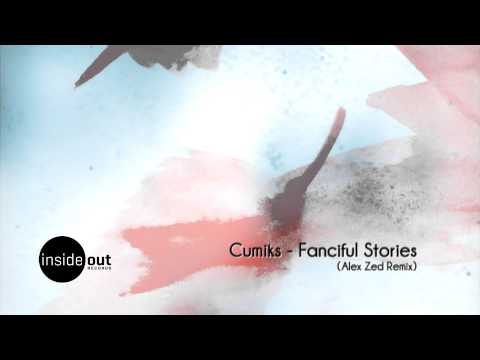 Cumiks - Fanciful Stories (Alex Zed Remix)