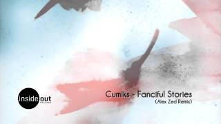 Cumiks - Fanciful Stories (Alex Zed Remix)
