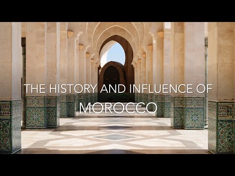 A Brief History and Influence of Morocco