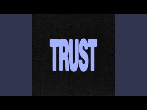 Video thumbnail for Trust
