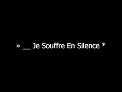 » _  JE SOUFFRE EN SILENCE ★