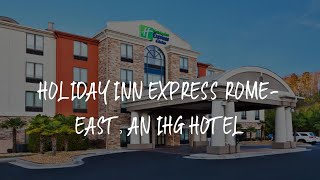 Holiday Inn Express Rome-East, an IHG Hotel Review - Rome , United States of Ame