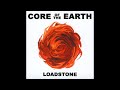 Core Of The Earth Loadstone Full Album 2004 Stoner Doom Metal