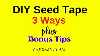 DIY Seed Tape How to Make Seed Tape - 3 Ways + Bonus Tips