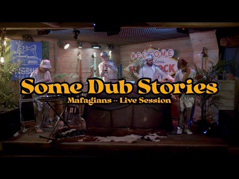 Some Dub Stories -  Mafagians -  LIVE SESSION