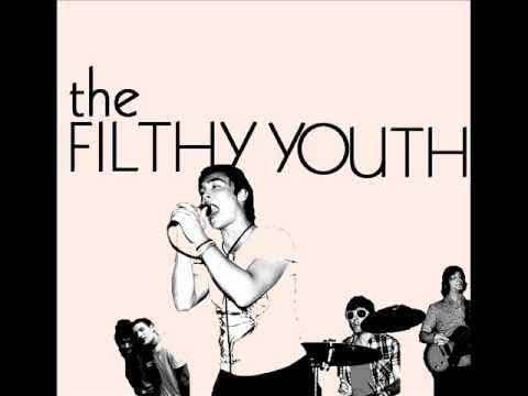 The Filthy Youth - Come Flash All My Ladies