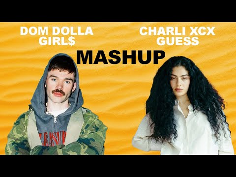 Dom Dolla x Charli xcx- Girl$ x Guess (Israel Carter Mashup)