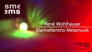 René Wohlhauser: Klarinettentrio Metamusik.wmv