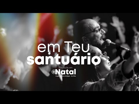 Hugo Santos - Em Teu Santuário // Adoração em Natal