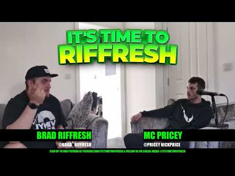 #18 with MC PRICEY - IT'S TIME TO RIFFRESH - EP. 18 - Brad Riffresh & MC Pricey