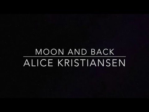 Alice Kristiansen - Moon and Back (lyrics)