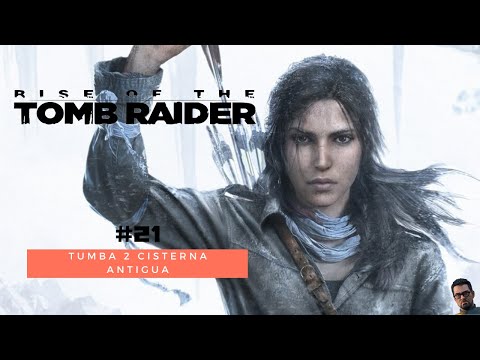Rise Of Tomb Raider - Tumba 2 Cisterna Antigua