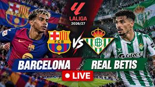 WATCH LIVE | Barcelona vs Real Betis LIVE | La Liga Live Score |  Lamine Yamal |