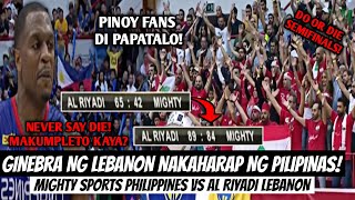 GINEBRA NG LEBANON NAKAHARAP NG PILIPINAS! | Mighty Sports PH vs Al Riyadi Leban