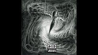 Acid Jesus - Acid Jesus (1993) HQ FULL ALBUM