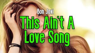 This Ain&#39;t A Love Song (KARAOKE) | Bon Jovi
