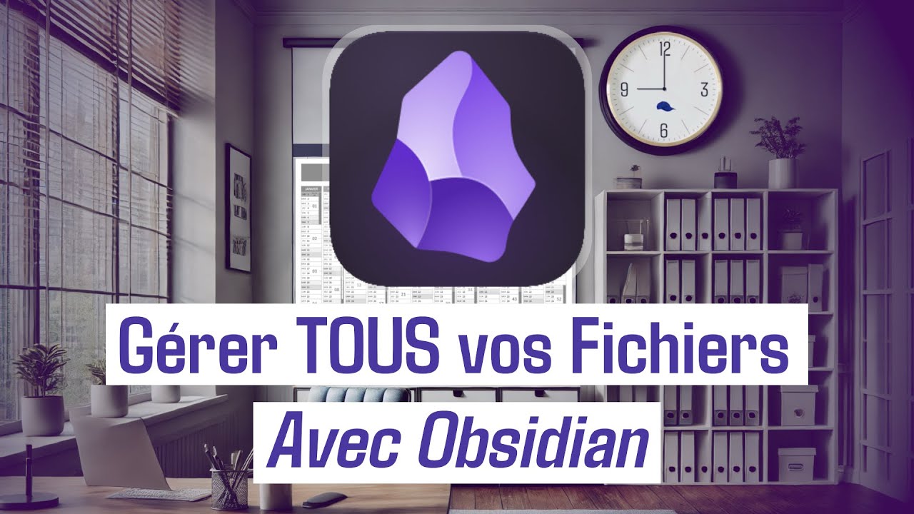 Gérez TOUS vos fichiers dans Obsidian (PDF, Excel, Word, Images, Audio, et plus !)