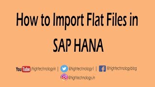 How to Import Flat File in SAP HANA | SAP HANA Tutorials | Hightechnology TV