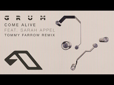 Grum feat. Sarah Appel - Come Alive (Tommy Farrow Remix)