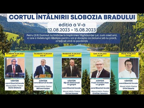 Cortul Întâlnirii - Slobozia Bradului - Ediția a V-a | Ziua 1